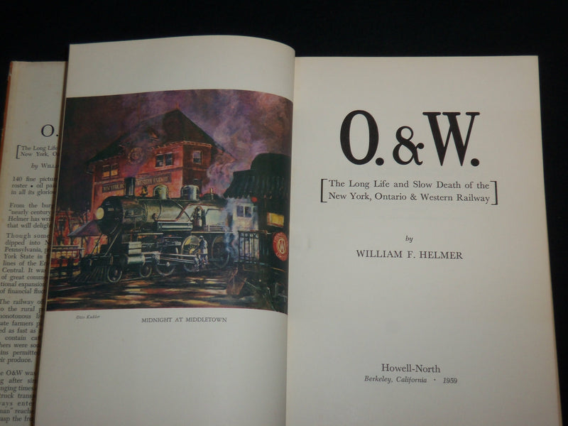 1959 O. + W. - ONTARIO - WESTERN RAILWAY BOOK BY WILLIAM HELMER - KD 7068