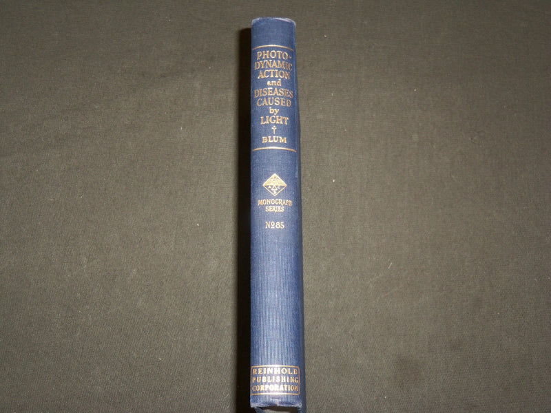 1941 PHOTODYNAMIC ACTION & DISEASES CAUSED BY LIGHT BOOK BY BLUM - KD 6132