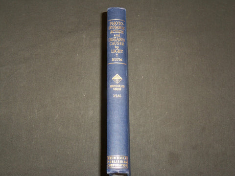 1941 PHOTODYNAMIC ACTION & DISEASES CAUSED BY LIGHT BOOK BY BLUM - KD 6132