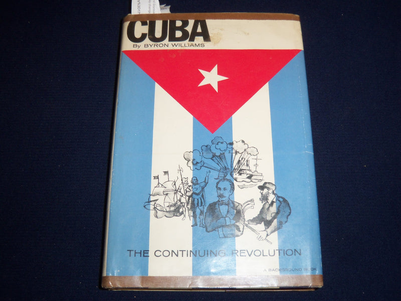 1969 CUBA THE CONTINUING REVOLUTION HARDCOVER BOOK BY BYRON WILLIAMS - KD 1417D