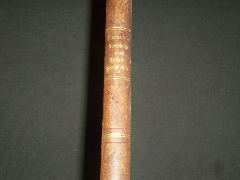 1862 VORSCHULE DER KUNSTGESCHICHTE BY ERNST FORSTER GERMAN BOOK - ILLUS. - KD 13