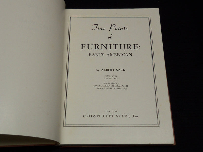1955 FINE POINTS OF FURNITURE EARLY AMERICAN BOOK BY ALBERT SACK - KD 7752
