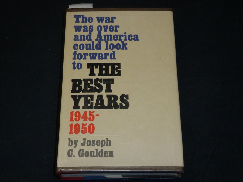 1976 THE BEST YEAR 1945-1950 HARDCOVER BOOK INSCRIBED BY JOSEPH GOULDEN - D 437