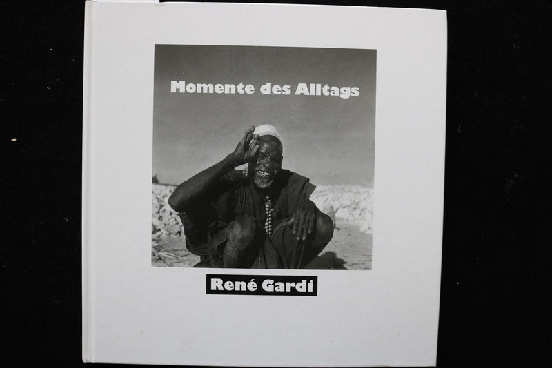 1990'S MOMENTE DES ALLTAGS HARDCOVER BOOK BY RENE GARDI - GERMAN/FRENCH -KD 9772