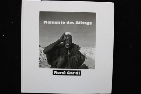 1990'S MOMENTE DES ALLTAGS HARDCOVER BOOK BY RENE GARDI - GERMAN/FRENCH -KD 9772
