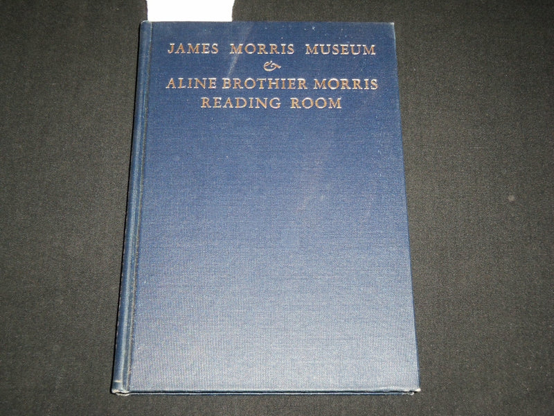 1935 HANDBOOK OF THE JAMES MORRIS MUSEUM ALINE BROTHIER READING ROOM - KD 6390