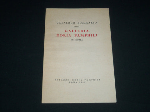 1969 GALLERIA DORIA PAMPHILJ IN ROMA CATALOGO - ITALIAN - NICE PLATES - J 3989