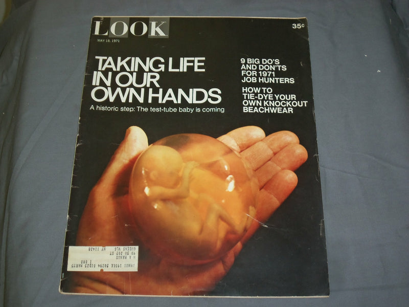 1971 MAY 18 LOOK MAGAZINE - WAKING LIFE IN OUR OWN HANDS - TEST TUBE BABY- LK 56