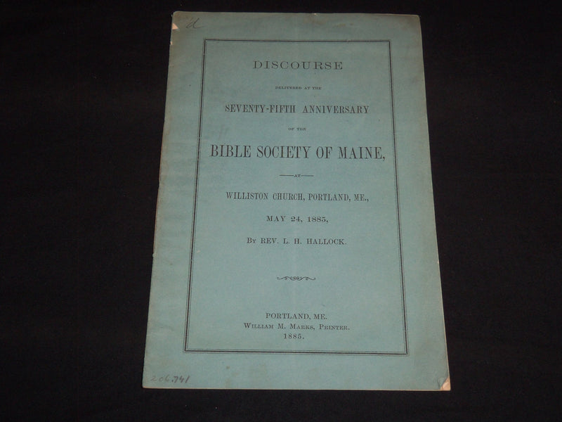 1885 REV. L. H. HALLOCK DISCOURSE - 75TH ANNIV. BIBLE SOCIETY OF MAINE - J 8864