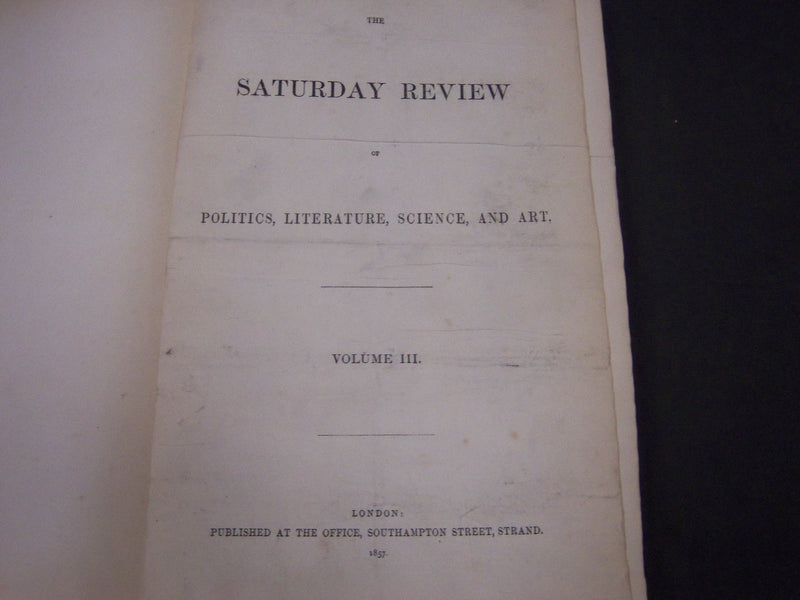 1857 JANUARY-JUNE SATURDAY REVIEW BOUND VOLUME NO. 3 - PUB. IN LONDON - R 1143