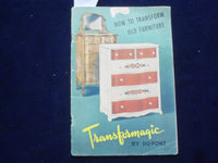 1945 TRANSFORMAGIC BY DUPONT SOFTCOVER BOOK-HOW TRANSFORM OLD FURNITURE - J 9658