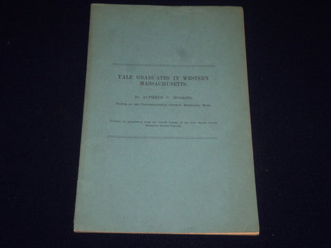 1885 YALE GRADUATES IN WESTERN MASSACHUSETTS BY ALPHEUS C. HODGES - SP 2611