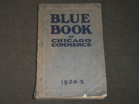 1924-1925 BLUE BOOK OF CHICAGO COMMERCE - SOFTCOVER - KD 5184