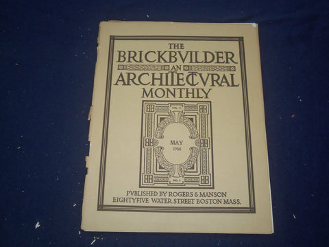 1908 MAY THE BRICKBUILDER MAGAZINE - AN ARCHITECTURAL MONTHLY - ST 258F