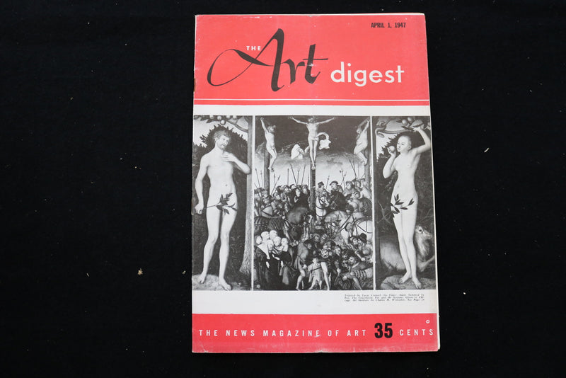 1947 APRIL 1 THE ART DIGEST MAGAZINE - TRIPYCH BY LUCAS CRANACH COVER - F 256E