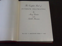 THE COMPLETE BOOK OF INTERIOR DECORATING BY MARY DERIEUX - NICE PHOTOS - KD 3752