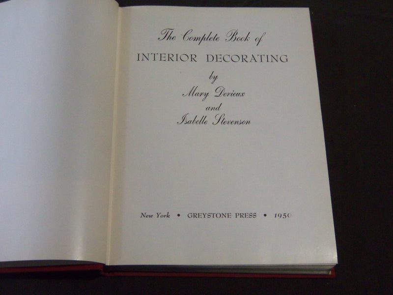 THE COMPLETE BOOK OF INTERIOR DECORATING BY MARY DERIEUX - NICE PHOTOS - KD 3752