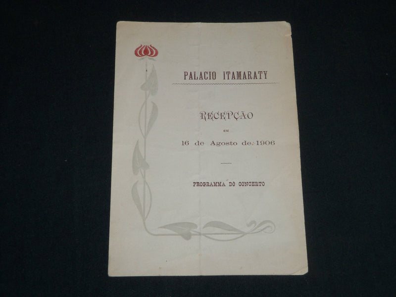 1906 AUGUST 6 PALACIO ITAMARATY PROGRAMMA DO CONCERTO - RIO DE JANEIRO - J 4322