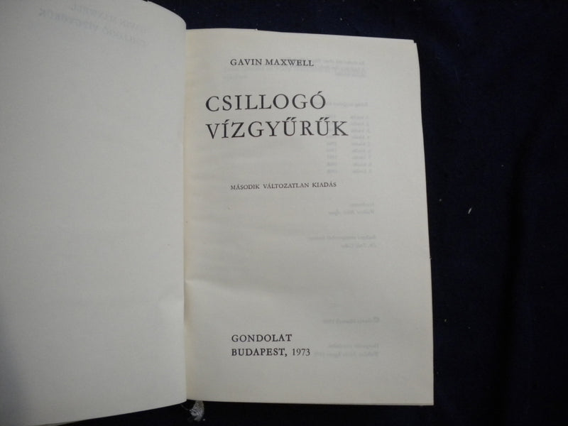 1973 CSILLOGO VIZGYURUK HARDCOVER BOOK BY GAWIN MAXWELL - HUNGARIAN - KD 8086