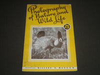 1945 PHOTOGRAPHY OF NATURE AND WILD LIFE EDITED BY WILLARD D. MORGAN - J 2313