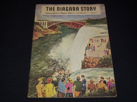 1950 THE NIAGARA STORY PICTORIAL GUIDE BY RAYMOND F. YATES - J 7933