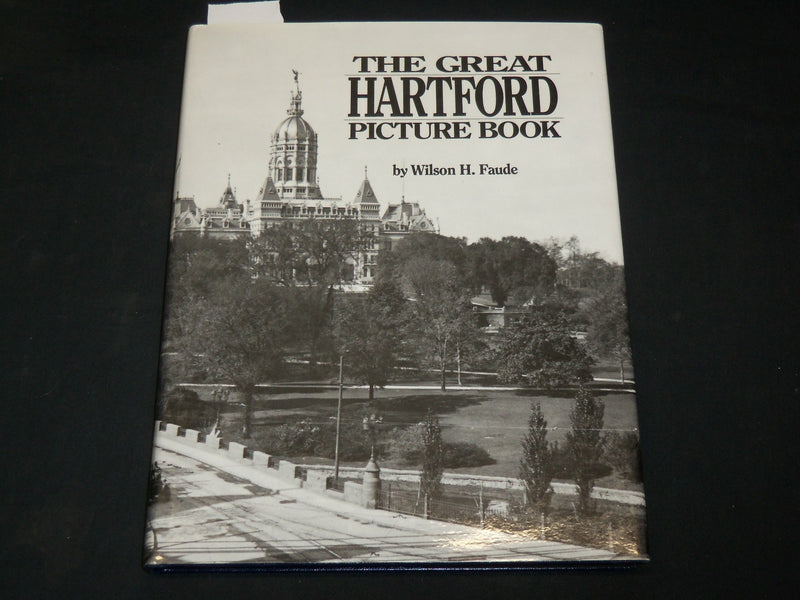 1985 THE GREAT HARTFORD PICTURE BOOK BY WILSON H. FAUDE - HARDCOVER - KD 6012