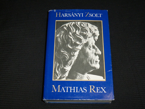 1985 HARSANYI ZSOLT HARDCOVER BOOK BY MATHIAS REX - HUNGARIAN TEXT - KD 7369