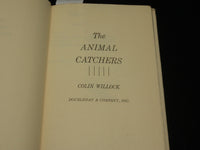 1964 THE ANIMAL CATHCERS HARDCOVER BOOK INSCRIBED BY COLIN WILLOCK - D 514