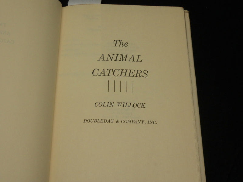 1964 THE ANIMAL CATHCERS HARDCOVER BOOK INSCRIBED BY COLIN WILLOCK - D 514