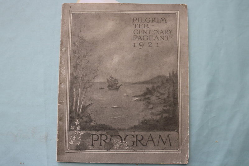 1921 PILGRIM TERCENTENARY PAGEANT PROGRAM - K 3418