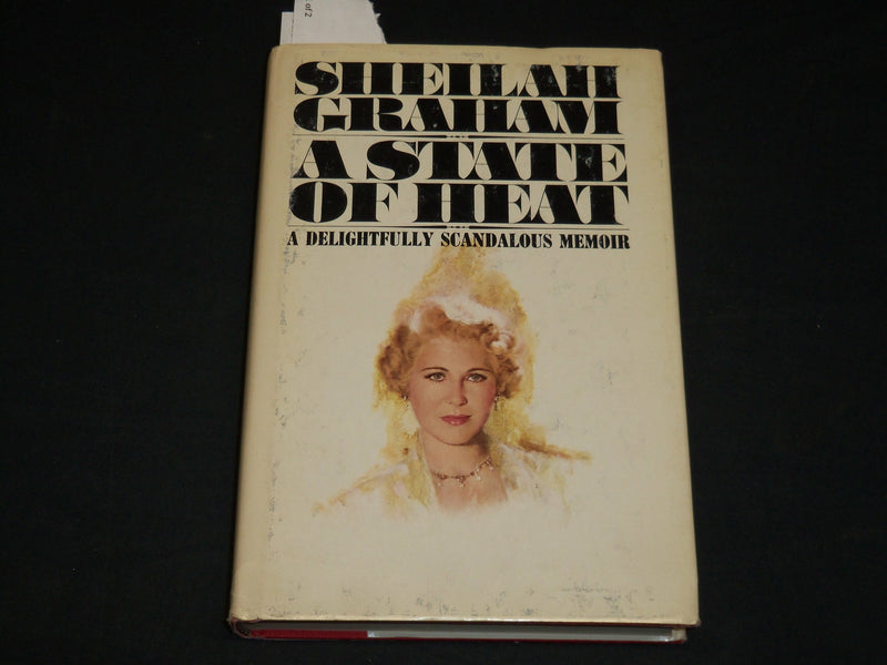 1972 A STATE OF HEAT HARDCOVER BOOK INSCRIBED BY SHEILAH GRAHAM - D 566