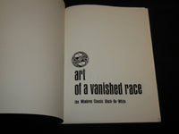 1990 ART OF A VANISHED RACE SOFTCOVER BOOK BY GIAMMATTEI & REICHERT - R 703U