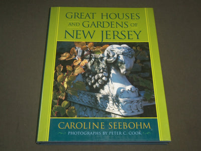2003 GREAT HOUSES AND GARDENS OF NEW JERSEY BY CAROLINE SEEBOHM - I 1407