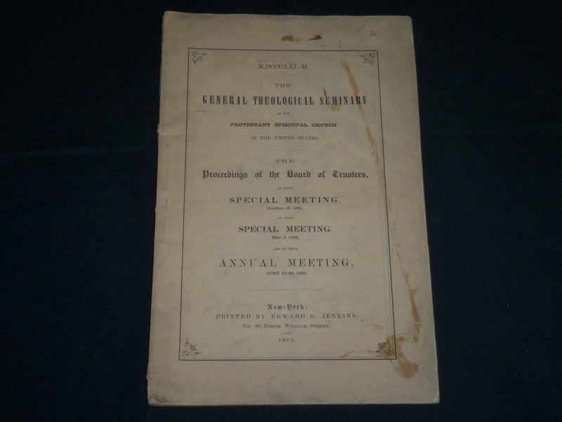 1862 GENERAL THEOLOGICAL SEMINARY PROCEEDINGS REPORT BOOK - J 4508