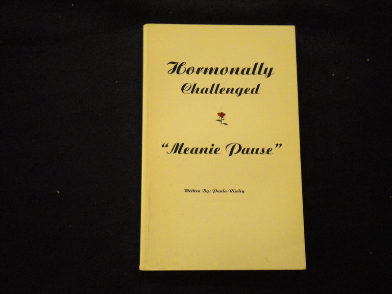 2000 HORMONALLY CHALLENDED MEANIE PAUSE SOFTCOVER BOOK - PAULA RISELEY - KD 8056
