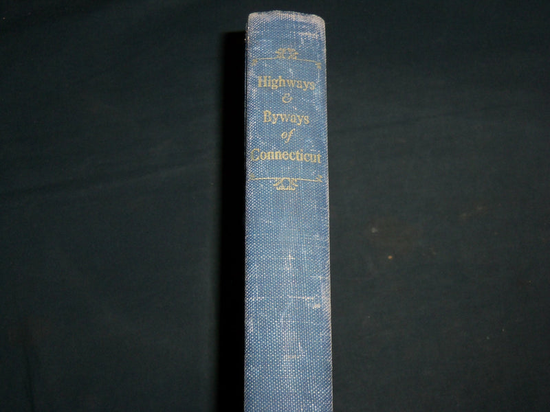 1947 HIGHWAYS & BYWAYS OF CONNECTICUT 1847-1947 BOOK - KD 6978