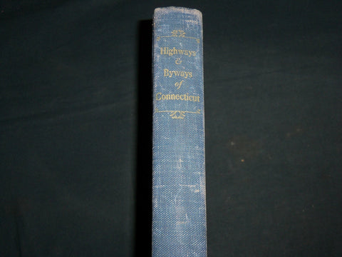1947 HIGHWAYS & BYWAYS OF CONNECTICUT 1847-1947 BOOK - KD 6978