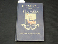 1913 FRANCE FROM SEA TO SEA HARDCOVER BOOK BY ARTHUR STANLEY RIGGS - KD 9396