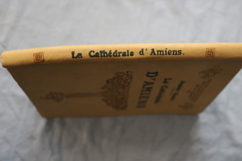1926 LA CATHEDRALE D'AMIENS BY AMEDEE BOINET - SOFTCOVER BOOK - K 3197