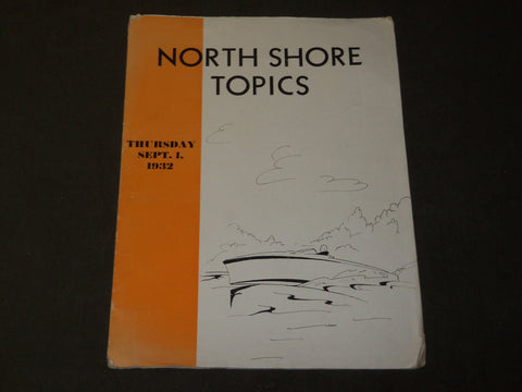 1932 SEPTEMBER NORTH SHORE TOPICS MAGAZINE VOLUME 1 NO. 3 - J 3506