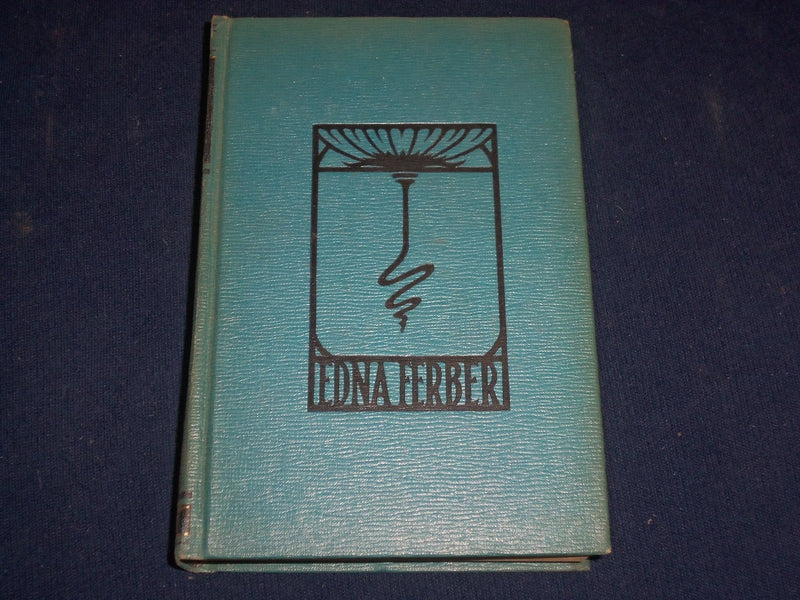 1921-1935 EDNA FERBER BOOK LOT OF 3 - SHOW BOAT - GIRLS - COME & GET IT- KD 2662