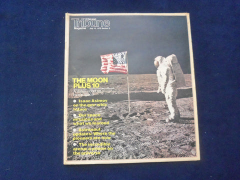 1979 JULY 15 CHICAGO TRIBUNE MAGAZINE SECTION - THE MOON PLUS 10 - NP 6380