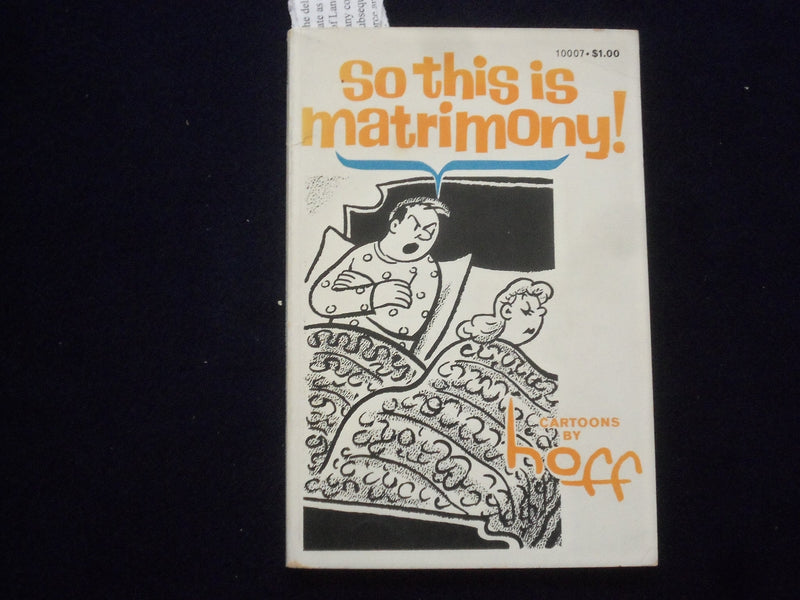 1962 SO THIS IS MATRIMONY! SOFTCOVER BOOK - CARTOONS BY HOFF - J 9641