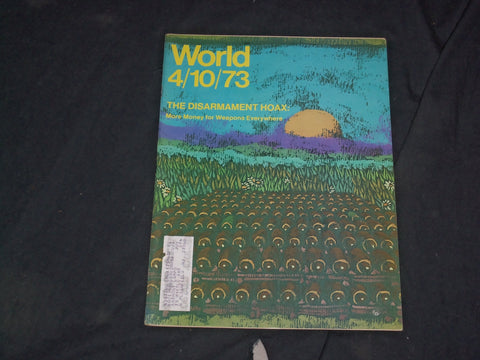 1973 APRIL 10 WORLD MAGAZINE - THE DISARMAMENT HOAX - CW 533