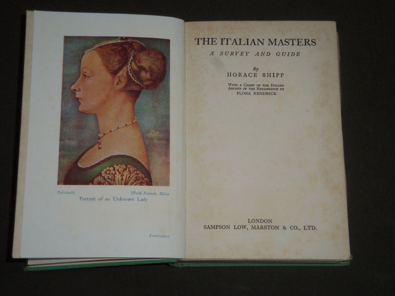 1930'S THE ITALIAN MASTERS A SURVEY & GUIDE BOOK BY HORACE SHIPP - KD 3998