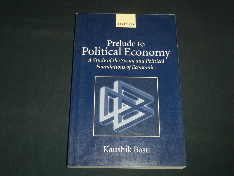 2003 PRELUDE TO POLITICAL ECONOMY SOFTCOVER BOOK BY KAUSHIK BASU - J 9259