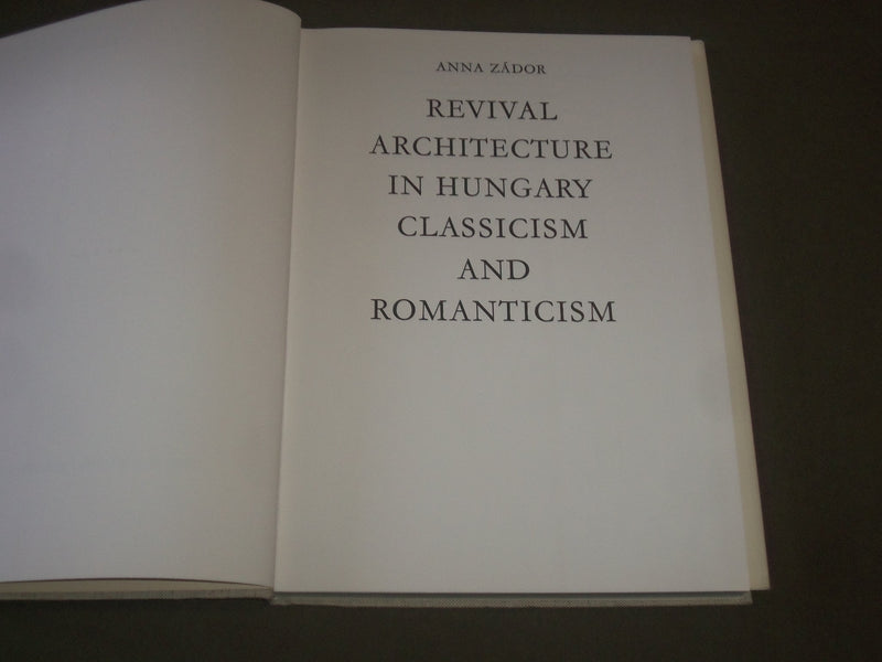 1985 REVIVAL ARCHITECTURE IN HUNGARY BY ANNA ZADOR HARDCOVER BOOK - I 1385