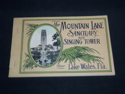 1930 THE MOUNTAIN LAKE SANCTUARY AND SINGING TOWER VIEW BOOK - J 8646