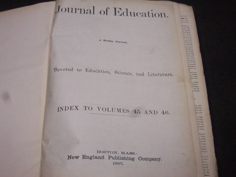 1897 THE JOURNAL OF EDUCATION BOUND VOLUME - GREAT FOLD-OUTS & ILLUS - R 222