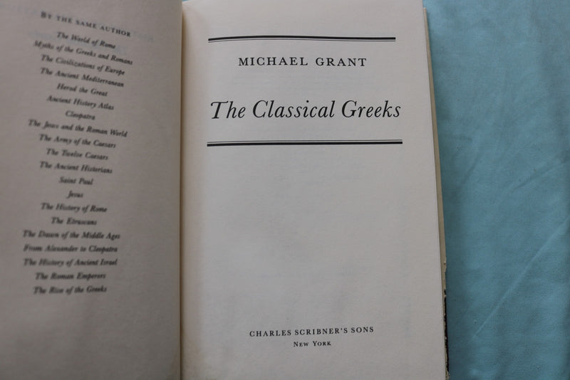 1989 THE CLASSICAL GREEKS HARDCOVER BOOK BY MICHAEL GRANT - KD 9669